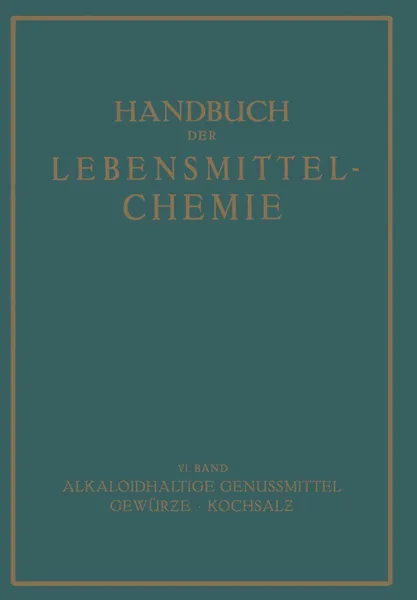 Обложка книги Alkaloidhaltige Genussmittel Gewurze . Kochsalz, E. Bames, A. Beythien, C. Griebel