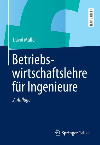 Обложка книги Betriebswirtschaftslehre fur Ingenieure, David Müller