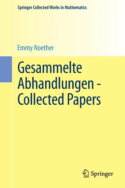 Обложка книги Gesammelte Abhandlungen - Collected Papers, Emmy Noether