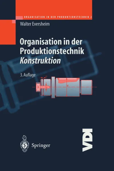 Обложка книги Organisation in der Produktionstechnik. Konstruktion, Walter Eversheim