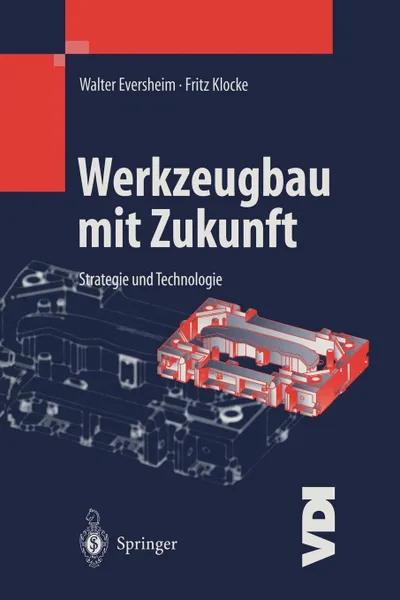 Обложка книги Werkzeugbau mit Zukunft. Strategie und Technologie, Walter Eversheim