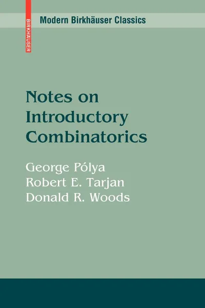 Обложка книги Notes on Introductory Combinatorics, George Pa3lya, Robert E. Tarjan, Donald R. Woods