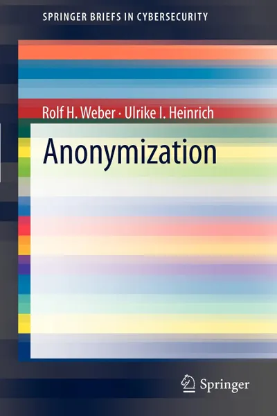 Обложка книги Anonymization, Rolf H. Weber, Ulrike I. Heinrich