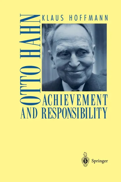 Обложка книги Otto Hahn. Achievement and Responsibility, J.M. Cole, Klaus Hoffmann