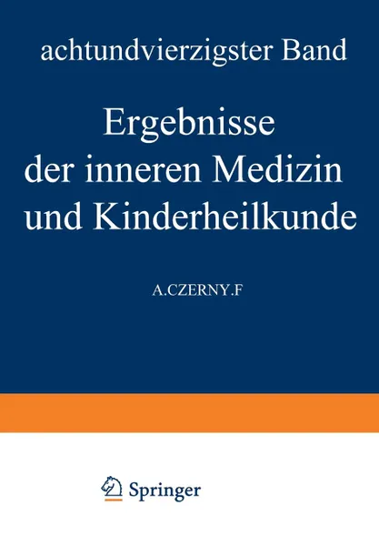 Обложка книги Ergebnisse der Inneren Medizin und Kinderheilkunde. Achtundvierzigster Band, M. v. Pfaundler, A. Schittenhelm