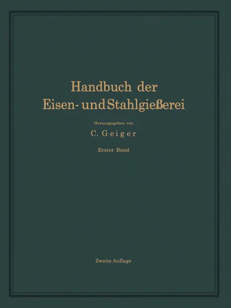 Обложка книги Handbuch der Eisen- und Stahlgiesserei. Erster Band Grundlagen, O. Bauer, A. Widmaier