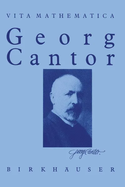 Обложка книги Georg Cantor 1845 - 1918, Walter Purkert, Hans J. Ilgauds