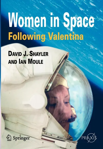 Обложка книги Women in Space - Following Valentina, David Shayler, Ian A. Moule