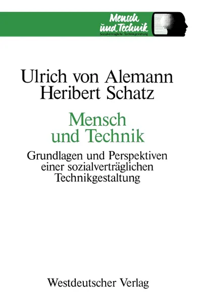 Обложка книги Mensch und Technik. Grundlagen und Perspektiven einer sozialvertraglichen Technikgestaltung, Ulrich von Alemann