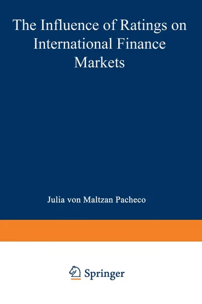 Обложка книги The Influence of Ratings on International Finance Markets, Julia von Maltzan Pacheco