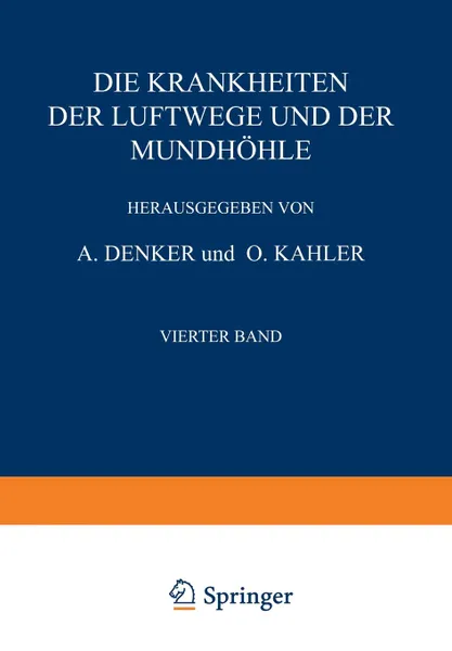 Обложка книги Die Krankheiten der Luftwege und der Mundhohle. Vierter Teil Infektionskrankheiten . Pflan.liche und Tierische Parasiten . Erkrankungen bei Verschiedenen Dermatosen . Tropenkrankheiten . Blutungen, C. E. Benjamins, E. Glas, M. Hajek