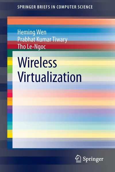 Обложка книги Wireless Virtualization, Heming Wen, Prabhat Kumar Tiwary, Tho Le-Ngoc