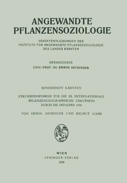 Обложка книги Sonderheft Karnten. Exkursionsfuhrer fur die XI. Internationale Pflanzengeographische Exkursion Durch die Ostalpen 1956, Erwin Aichinger, Helmut Gams