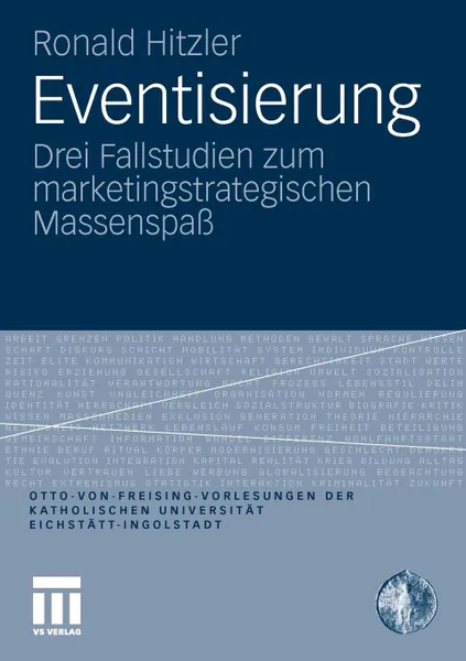 Обложка книги Eventisierung. Drei Fallstudien zum marketingstrategischen Massenspass, Ronald Hitzler