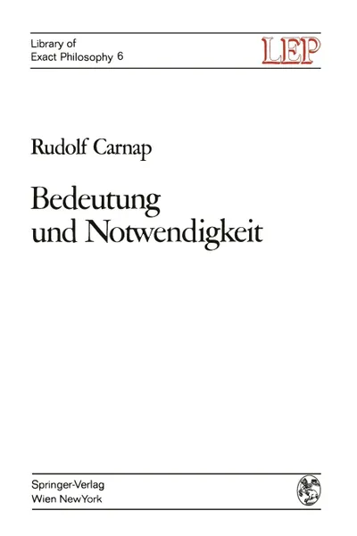 Обложка книги Bedeutung und Notwendigkeit. Eine Studie zur Semantik und modalen Logik, Rudolf Carnap, Wilhelm Bader