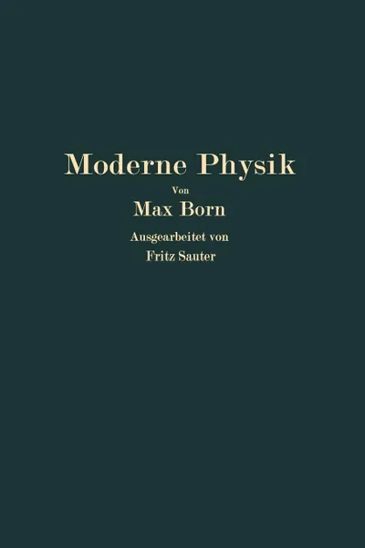 Обложка книги Moderne Physik. Sieben Vortrage uber Materie und Strahlung, Max Born, Fritz Sauter