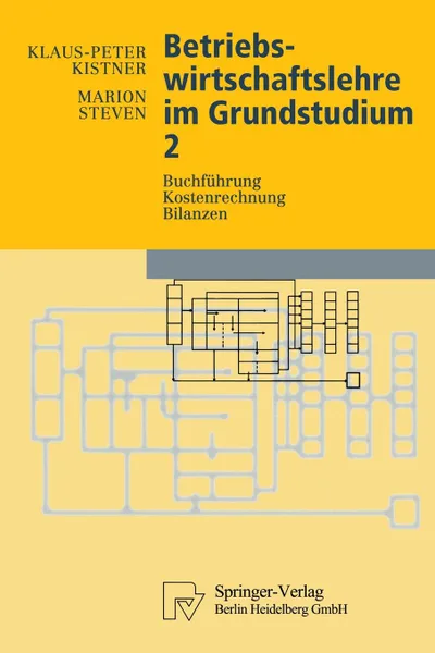 Обложка книги Betriebswirtschaftslehre im Grundstudium 2. Buchfuhrung, Kostenrechnung, Bilanzen, Marion Steven, Klaus-Peter Kistner