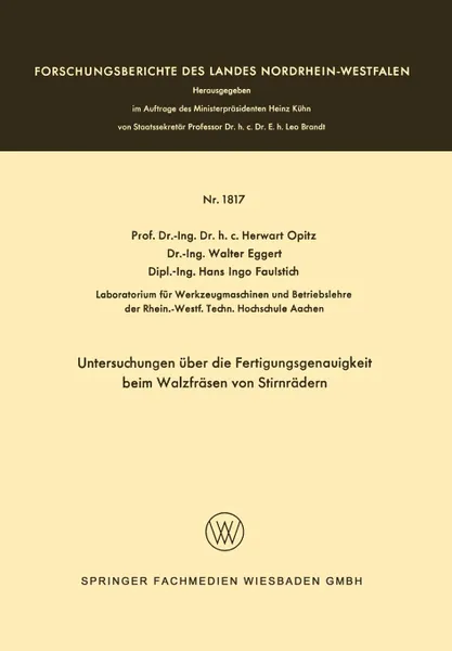 Обложка книги Untersuchungen uber die Fertigungsgenauigkeit beim Walzfrasen von Stirnradern, Herwart Opitz