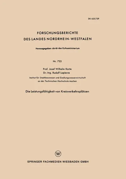 Обложка книги Die Leistungsfahigkeit von Kreisverkehrsplatzen, Josef Wilhelm Korte