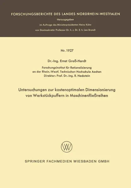 Обложка книги Untersuchungen zur kostenoptimalen Dimensionierung von Werkstuckpuffern in Maschinenfliessreihen, Ernst Groß-Hardt