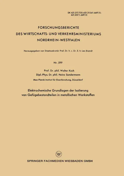 Обложка книги Elektrochemische Grundlagen der Isolierung von Gefugebestandteilen in metallischen Werkstoffen, Walter Koch