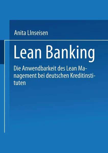 Обложка книги Lean Banking. Die Anwendbarkeit des Lean Management bei deutschen Kreditinstituten, 