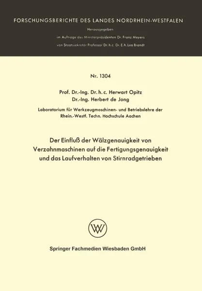 Обложка книги Der Einfluss der Walzgenauigkeit von Verzahnmaschinen auf die Fertigungsgenauigkeit und das Laufverhalten von Stirnradgetrieben, Herwart Opitz