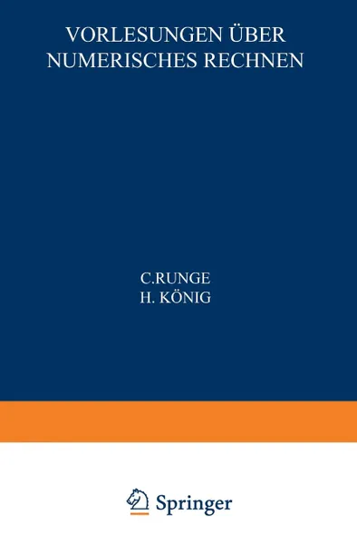 Обложка книги Vorlesungen uber Numerisches Rechnen, C. Runge, H. König