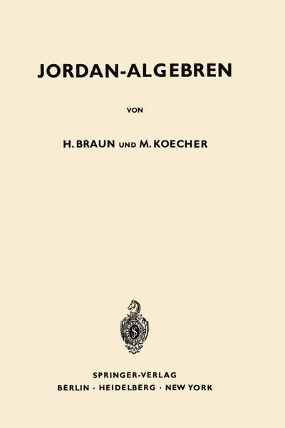 Обложка книги Jordan-Algebren, Hel Braun, Max Koecher