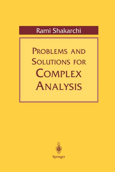 Обложка книги Problems and Solutions for Complex Analysis, Rami Shakarchi, R. Shakarchi, Serge Lang