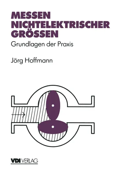 Обложка книги Messen nichtelektrischer Grossen. Grundlagen der Praxis, Jörg Hoffmann