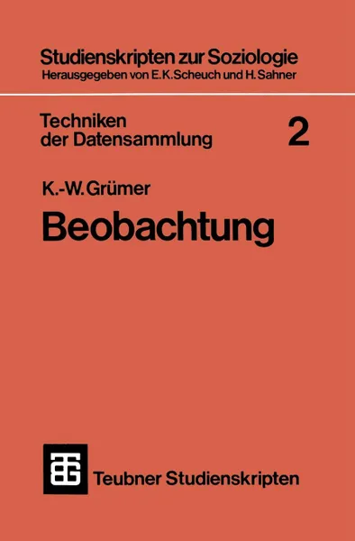 Обложка книги Techniken Der Datensammlung 2. Beobachtung, Karl-Wilhelm Greumer, K. -W Grumer, K. -W Grumer