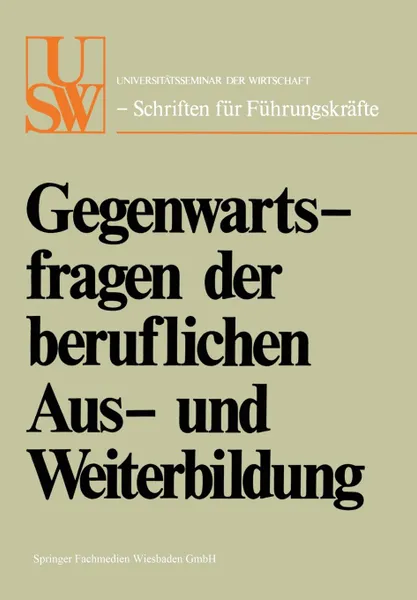 Обложка книги Gegenwartsfragen der beruflichen Aus- und Weiterbildung, Horst Albach, Walther Busse von Colbe