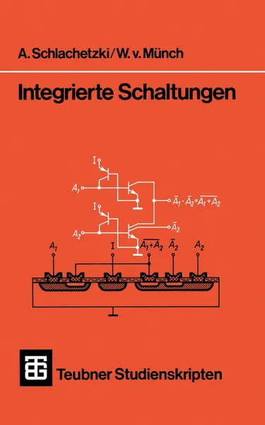 Обложка книги Integrierte Schaltungen, A. Schlachetzki, Waldemar von Münch