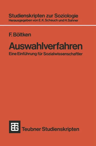 Обложка книги Auswahlverfahren. Eine Einfuhrung Fur Sozialwissenschaftler, Ferdinand Beoltken, Ferdinand Boltken, Ferdinand Boltken