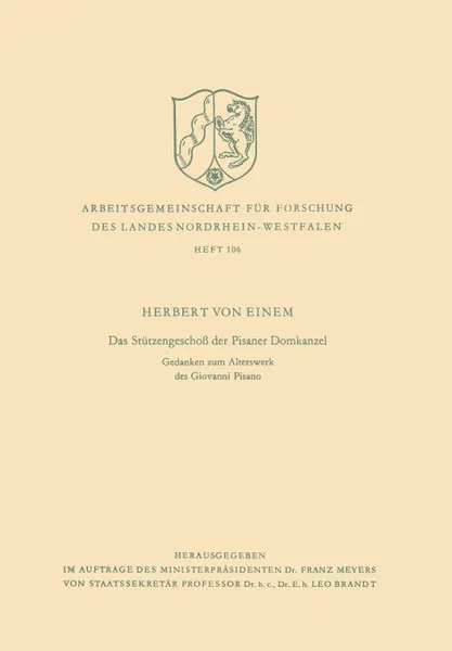 Обложка книги Das Stutzengeschoss der Pisaner Domkanzel. Gedanken zum Alterswerk des Giovanni Pisano, Herbert von Einem