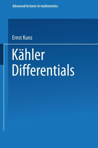 Обложка книги Kahler Differentials, Ernst Kunz