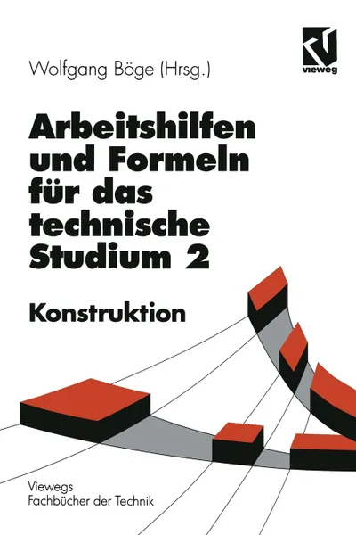 Обложка книги Arbeitshilfen Und Formeln Fur Das Technische Studium. Konstruktion, Alfred Boge