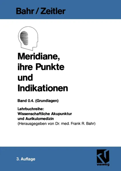 Обложка книги Meridiane, ihre Punkte und Indikationen, Frank R. Bahr, Hans Zeitler