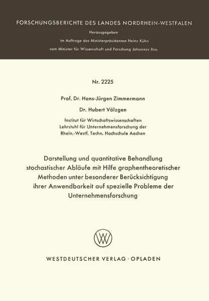 Обложка книги Darstellung und quantitative Behandlung stochastischer Ablaufe mit Hilfe graphentheoretischer Methoden unter besonderer Berucksichtigung ihrer Anwendbarkeit auf spezielle Probleme der Unternehmensforschung, Hans-Jürgen Zimmermann