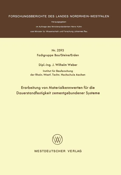 Обложка книги Erarbeitung von Materialkennwerten fur die Dauerstandfestigkeit zementgebundener Systeme, Johannes Wilhelm Weber