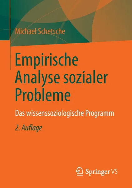 Обложка книги Empirische Analyse sozialer Probleme. Das wissenssoziologische Programm, Michael Schetsche