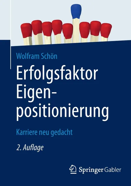 Обложка книги Erfolgsfaktor Eigenpositionierung. Karriere neu gedacht, Wolfram Schön