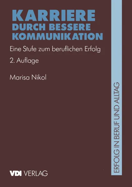 Обложка книги Karriere durch bessere Kommunikation. Eine Stufe zum beruflichen Erfolg, Marisa Nikol