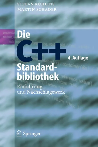 Обложка книги Die C..-Standardbibliothek. Einfuhrung und Nachschlagewerk, Stefan Kuhlins, Martin Schader