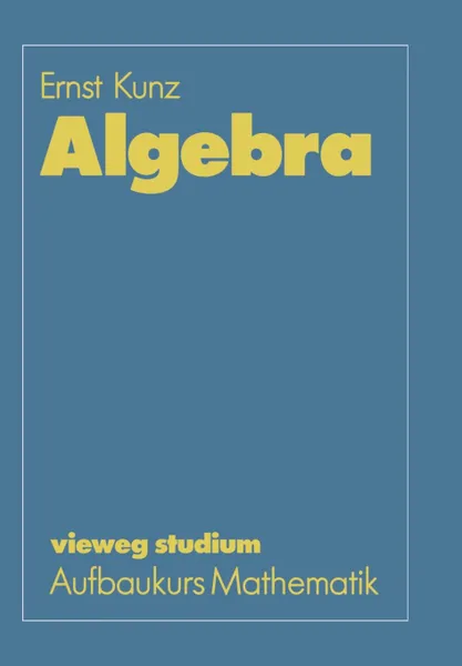 Обложка книги Algebra, Ernst Kunz