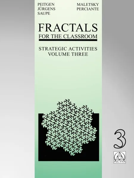 Обложка книги Fractals for the Classroom. Strategic Activities Volume Three, Heinz-Otto Peitgen, D. Saupe, H. O. Peitgen