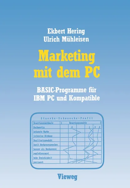Обложка книги Marketing Mit Dem PC. Mit 16 Basic-Programmen Fur IBM PC Und Kompatible, Ekbert Hering