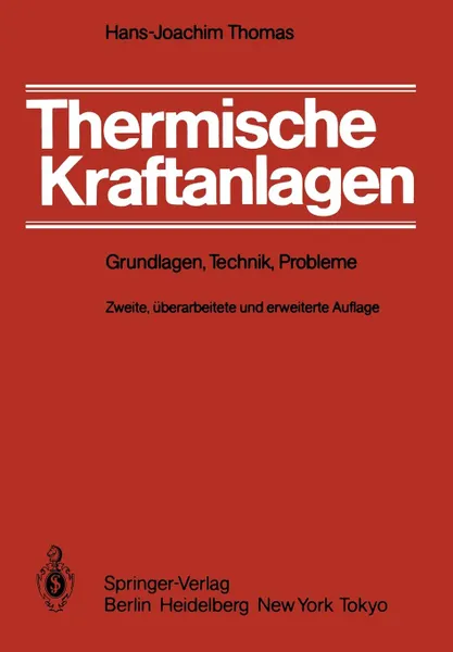Обложка книги Thermische Kraftanlagen. Grundlagen, Technik, Probleme, H.-J. Thomas