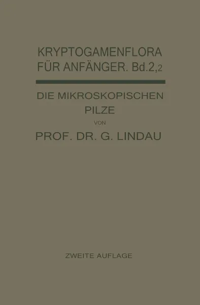 Обложка книги Die Mikroskopischen Pilze. Ustilagineen, Uredineen, Fungi Imperfecti, Gustav Lindau